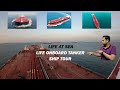 Life onboard tanker  my ships tour  sailors life s21 gopro9  djiom5 thetraveloholicsailor