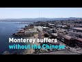 Monterey suffers without the Chinese