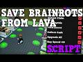 [🔥NEW] Save Brainrots from Lava Script - Auto Secret &amp; Instant Claim Roblox 2026