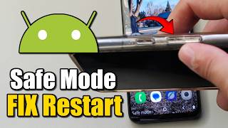 How to Fix Android Phone Keeps Restarting into SAFE MODE
