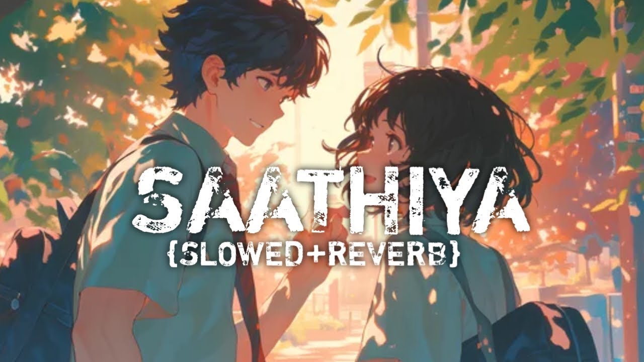 SATHIYA – A Loafer’s Love Story | Heart Touching Hindi Song | presented by 65 lofi
