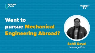 Want to Pursue Mechanical Engineering Abroad | Leverage Edu