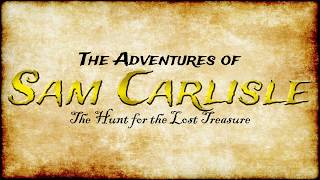 The Adventures of Sam Carlisle: The Hunt for the Lost Treasure Gameplay Trailer #1