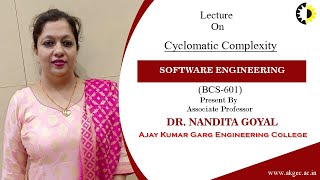 CYCLOMATIC COMPLEXITY | SOFTWARE ENGINEERING | LECTURE 01 BY DR. NANDITA GOYAL | AKGEC