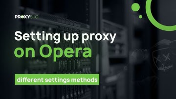 Setting up proxy in the Opera Browser