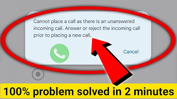 cannot place a call as there is an unanswered incoming call.answer or reject the incoming call |2025