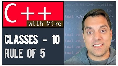 Classes part 10 - Rule of Five - Have fun reducing memory allocations! | Modern Cpp Series Ep. 46