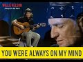 Willie Nelson - Always On My Mind (Lyrics)