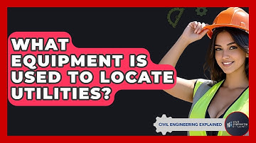 What Equipment Is Used To Locate Utilities? - Civil Engineering Explained