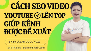 Cách SEO Video Youtube lên TOP 2021 - 3 Bước Đăng Video Youtube Ai Cũng Thấy