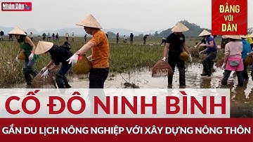 Ninh Bình phát triển du lịch sinh thái nông nghiệp giàu tiềm năng | Đảng với Dân