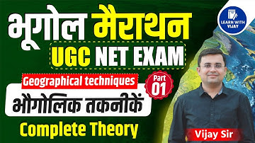 Geographical Techniques Theory MARATHON | GEOGRAPHY UGC NET JRF Part-1