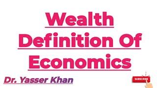 Wealth Definition Of Economics | Definition Of Economics | Economics | Microeconomics | UPSC