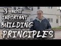Three Most Important Principles in Construction