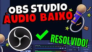 MICROFONE ou ÁUDIO BAIXO no OBS STUDIO no PC (COMO RESOLVER) 💻✅