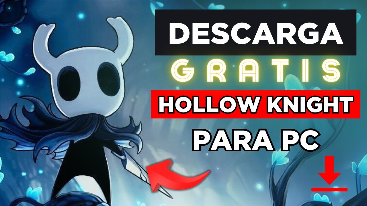 Como descargar e instalar hollow knight en espa ol para pc gratis