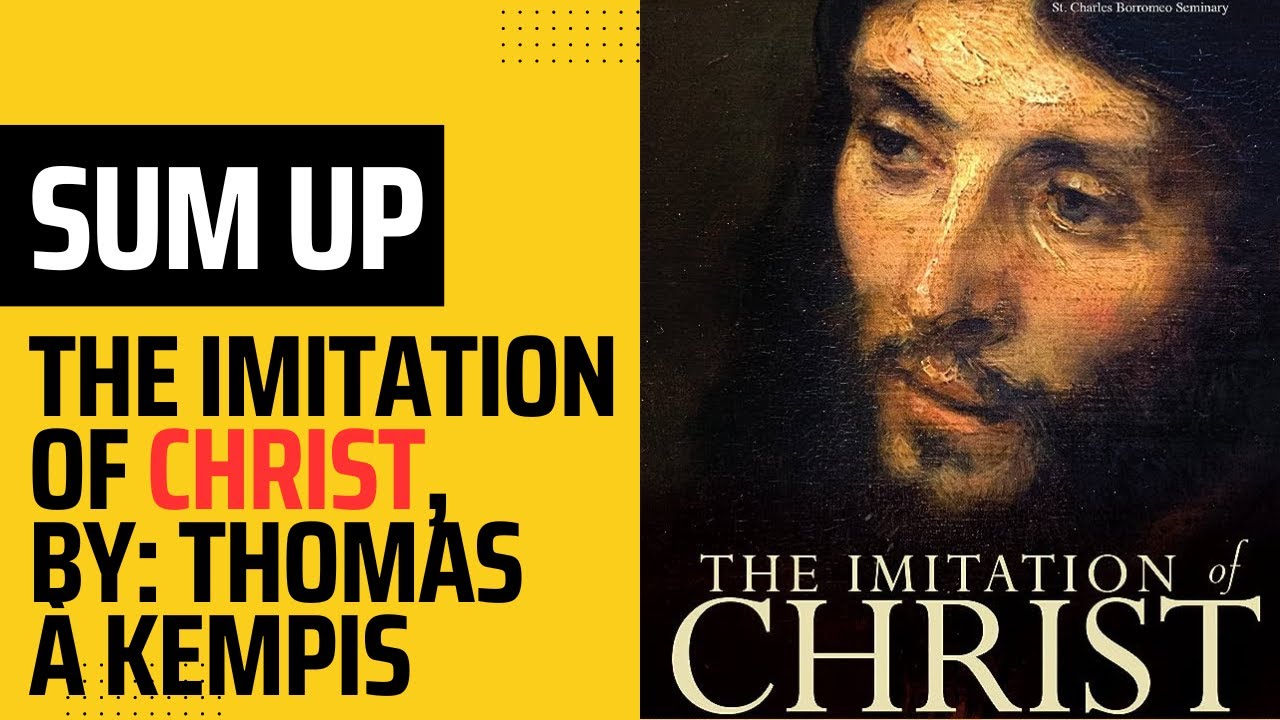 The Imitation of Christ, by Thomas à Kempis- Summary