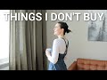 Things I Do Not Buy to Reduce My Anxiety | minimalism + saving money