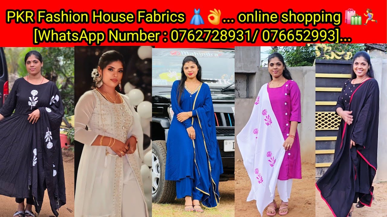 PKR Fashion House Fabrics 👗👌.online shopping 🛍🏃‍♀️[WhatsAppNumber: 0762728931/076652993]/PKR family 