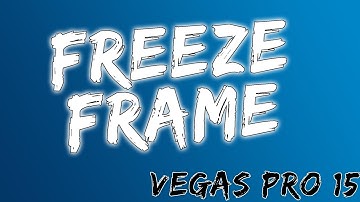 How To Freeze Frame Video - Vegas Pro 15 - 2018