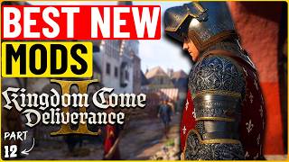 Top 10 Kingdom Come Deliverance 2 Mods To Make it EVEN Better