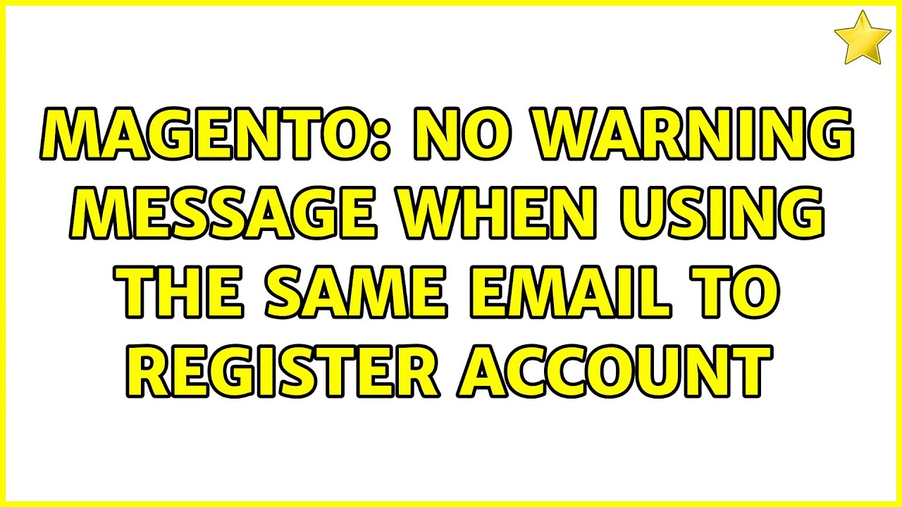 Magento: No warning message when using the same email to register account