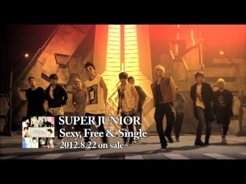 SUPER JUNIOR / 「Sexy, Free & Single」+「Way」SPOT - YouTube