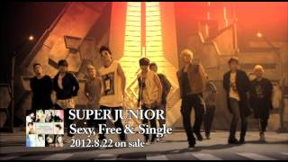 SUPER JUNIOR / 「Sexy, Free & Single」+「Way」SPOT - YouTube