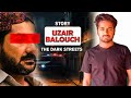 Uzair Baloch | The Dark Streets of Karachi | True Crime Documentary