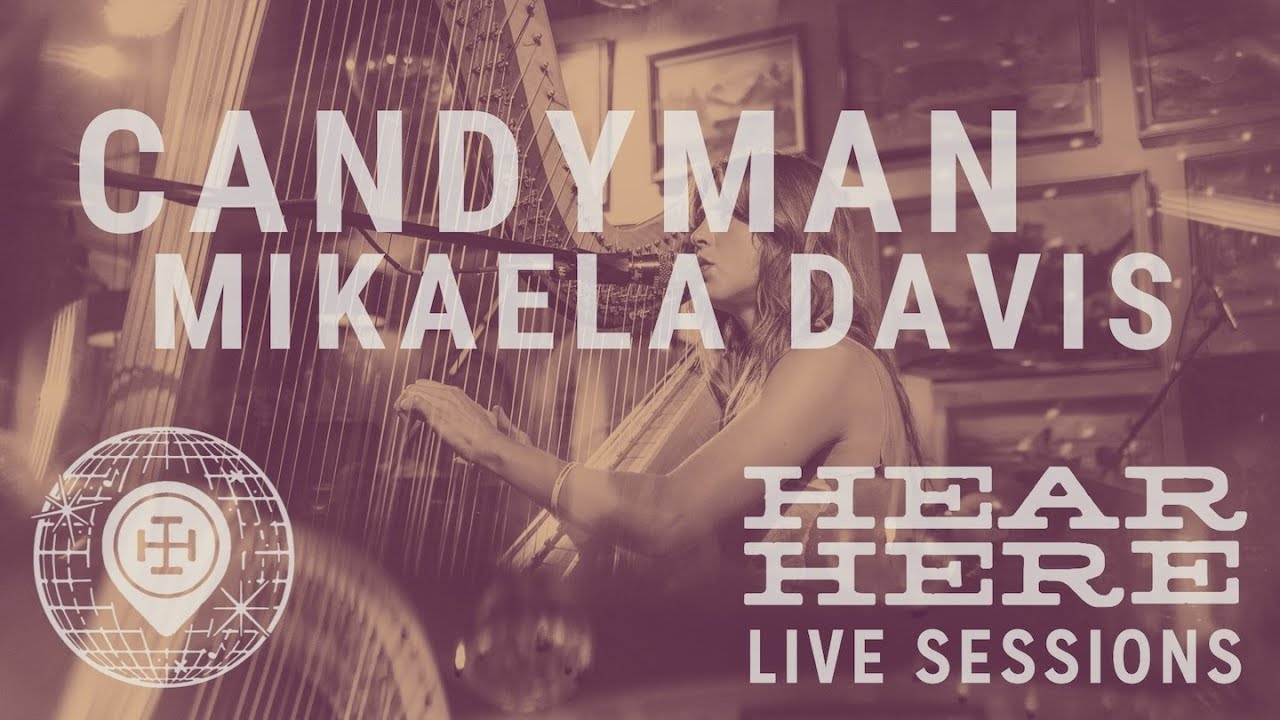 Mikaela Davis Live - Candyman at Hear Here Presents
