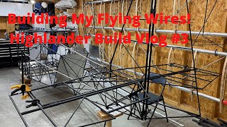 Just Aircraft Highlander Build, Flying Wires & Tail Feathers! Vlog #3