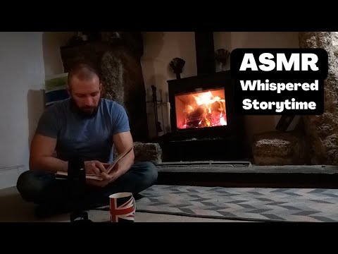 ASMR Whispered Storytime by the Fire - Reading You A Relaxing Bedtime Story - ASMR Story Reading