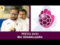 BM. GUADALAJARA | PREVIA ASOBAL 22-23 con ALFREDO DOMÍNGUEZ