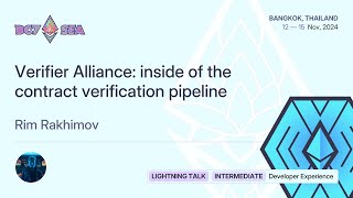 Verifier Alliance: inside of the contract verification pipeline by Rim Rakhimov | Devcon SEA