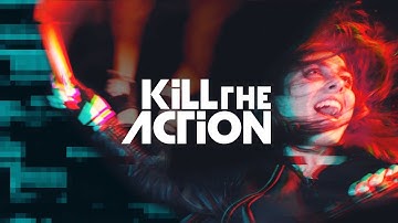 Kill The Action - Level (Official Video)