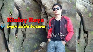 Download Lagu Kinloy Raya - Ingin selalu bersama MP3