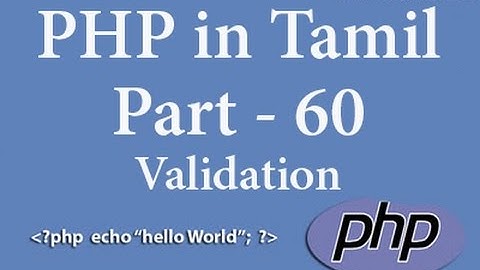 PHP Tutorials in Tamil Part - 60 how to do validation in registration form