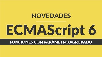 10. Curso de javascript Novedades EcmaScript 6 - Funciones con Párametro Agrupado