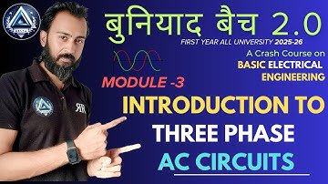 25. INTRODUCTION TO 3 PHASE AC CIRCUITS | Module 3 | Basic Electrical | by Ranjan Sir