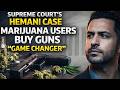 Supreme Court Gun Case Marijuana Users &amp; Firearm Rights Explained Hemani Case Update