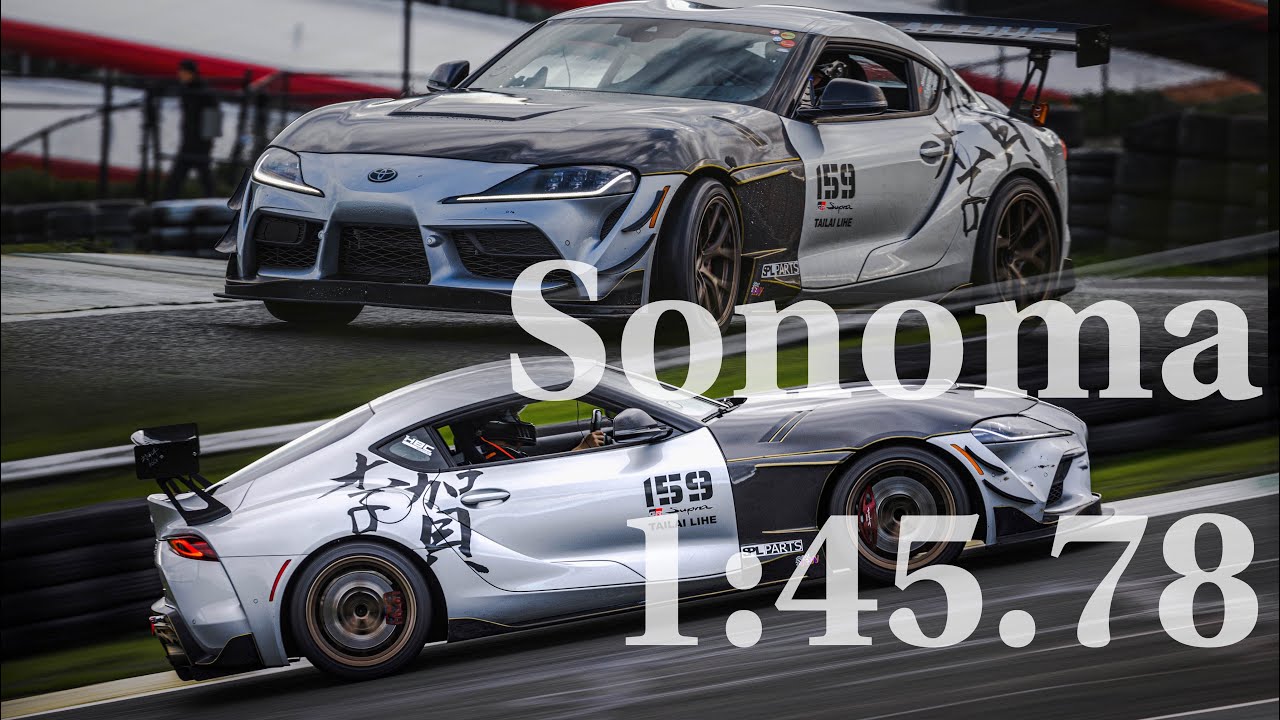 Sonoma 1:45.78 Stock Power Supra! - YouTube
