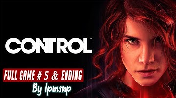 Control Full Game Walkthrough Final Part 5 & Ending