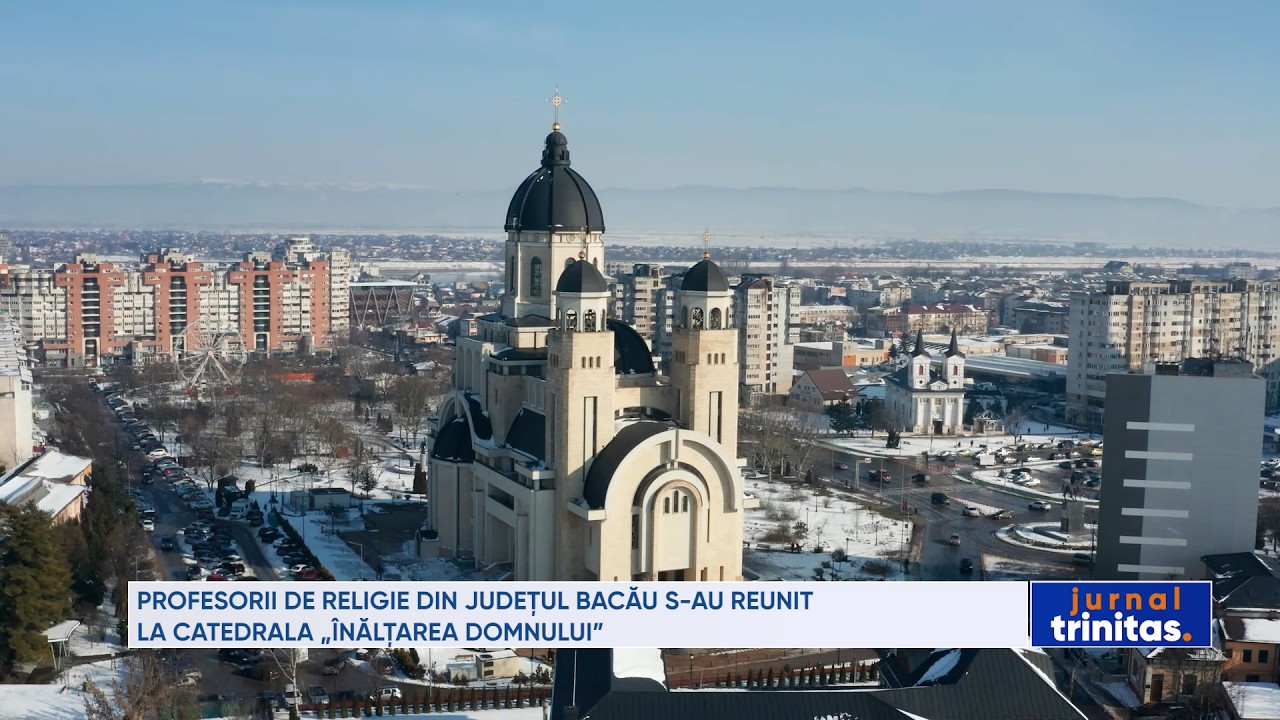 Profesorii de Religie din județul Bacău s-au reunit la Catedrala „Înălțarea Domnului”