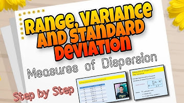SOLVING THE RANGE, STANDARD DEVIATION AND VARIANCE - Measures of Dispersion