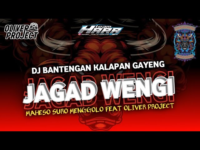 DJ BANTENGAN KALAPAN‼️MAHESO SURO MENGGOLO ( JAGAD WENGI ) Remixer By Oliver Project class=