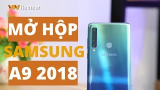 Vnreview - Mở Hộp Samsung Galaxy A9 2018 Smartphone Có 4 Camera Sau Đầu Tiên Trên Thế Giới