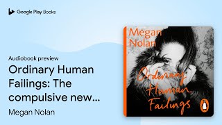 Ordinary Human Failings by Megan Nolan · Audiobook preview