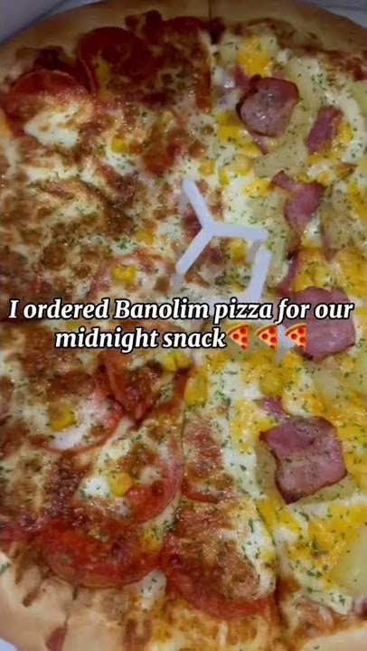 BANOLIM PIZZA (HALF HAWAIIAN AND HALF PEPPERONI) FOR MIDNIGHT SNACK