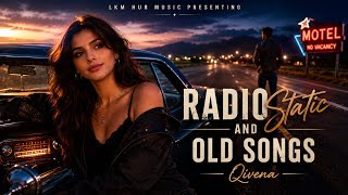 RADIO STATIC AND OLD SONGS | Qivena | Official Music Video | LKM Hub Music