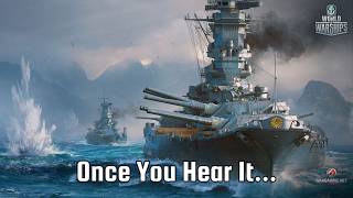 World of Warships - Once You Hear It... World of Warships - Once You Hear It...